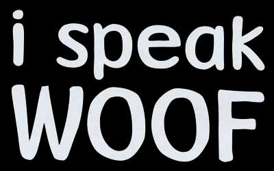 i speak woof decal
